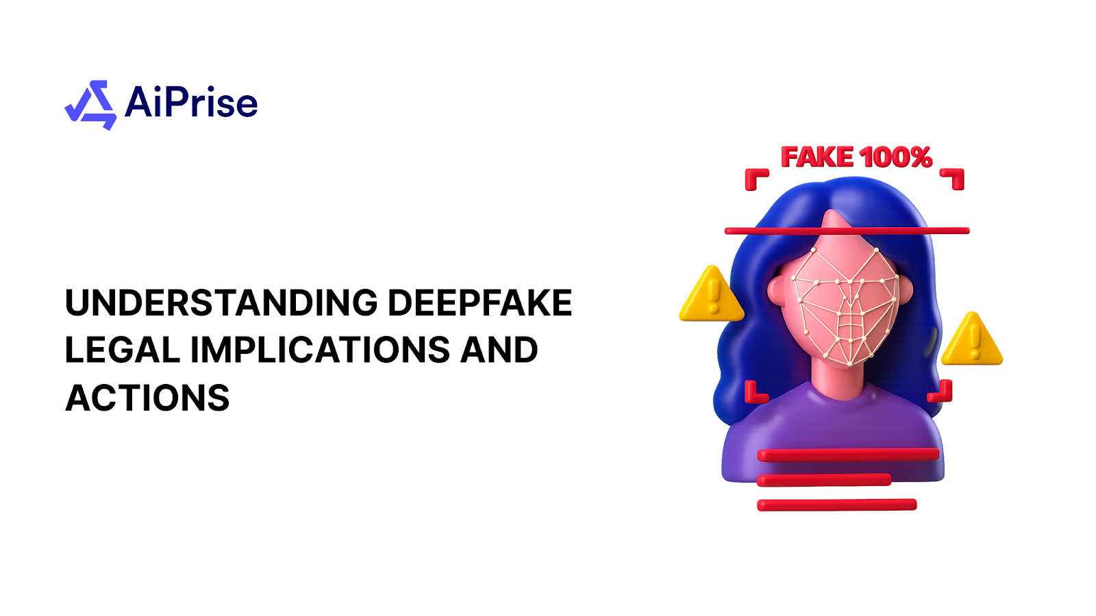 Deepfake legal implications and removal actions