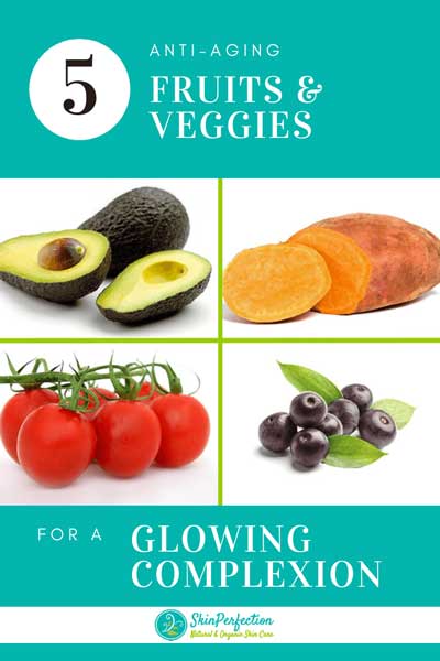 Anti-Aging Fruits and Veggies | The Top 5 Anti-aging Fruits