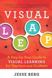 Visual Leap: A Step-by-Step Guide to Visual Learning for Teachers and