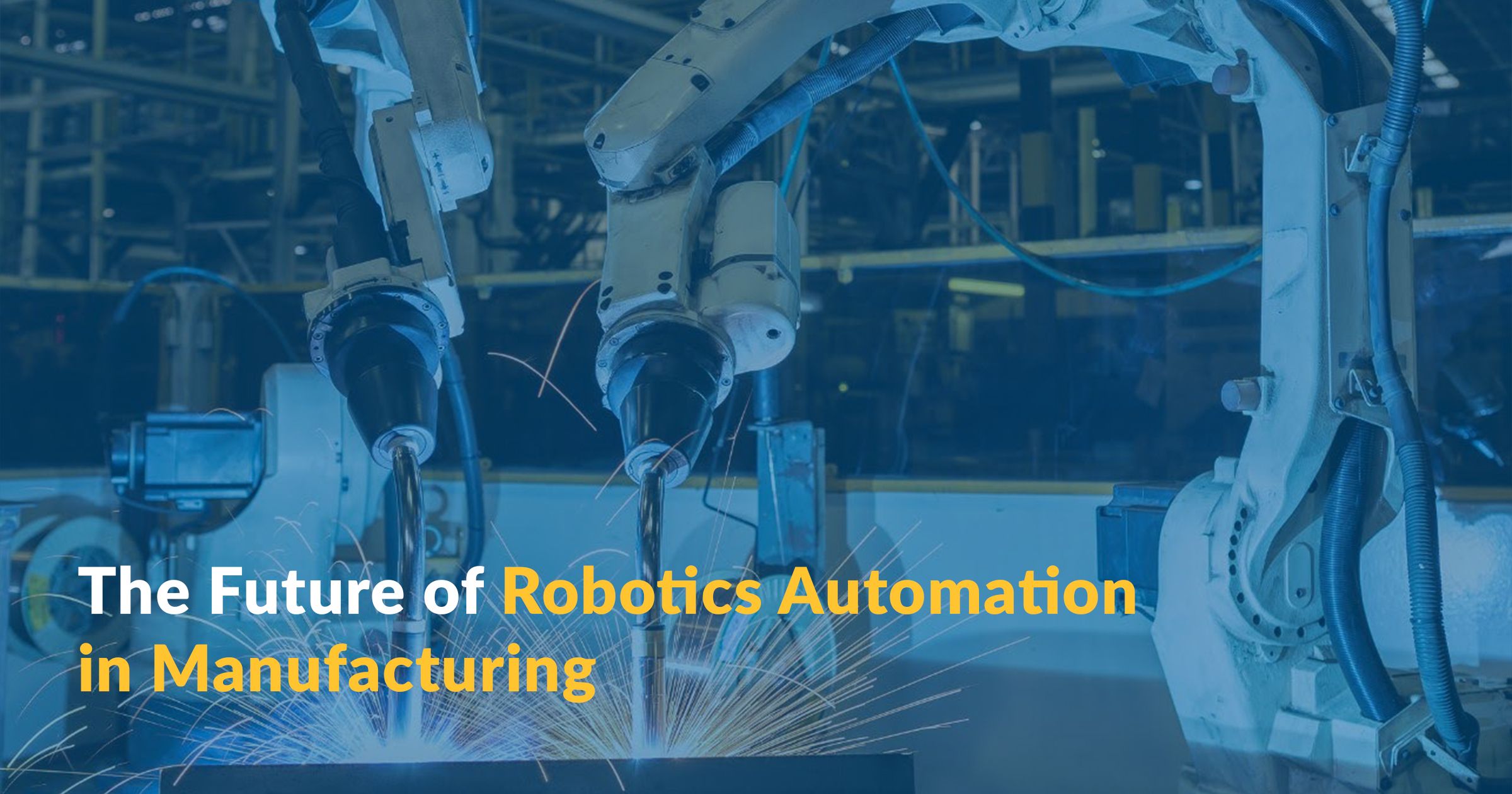 The Future of Robotics Automation in Manufacturing Industries - c3controls