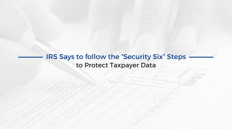 IRS Security Six Steps for Data Protection