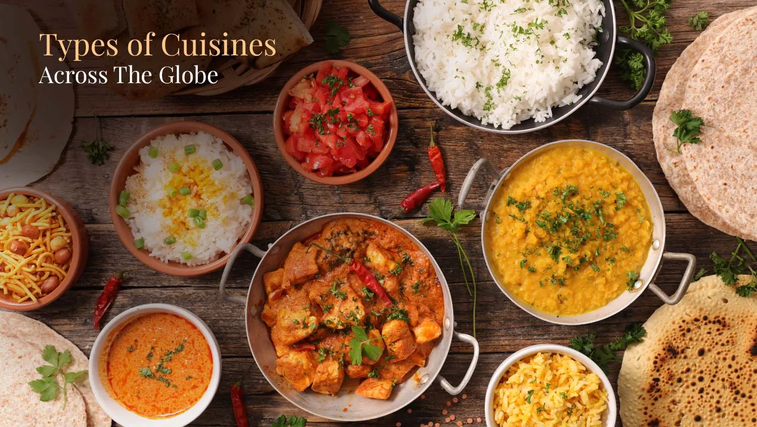 Types of Cuisines Across The Globe - The Madras Diaries