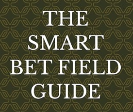 The Smart Bet Field Guide